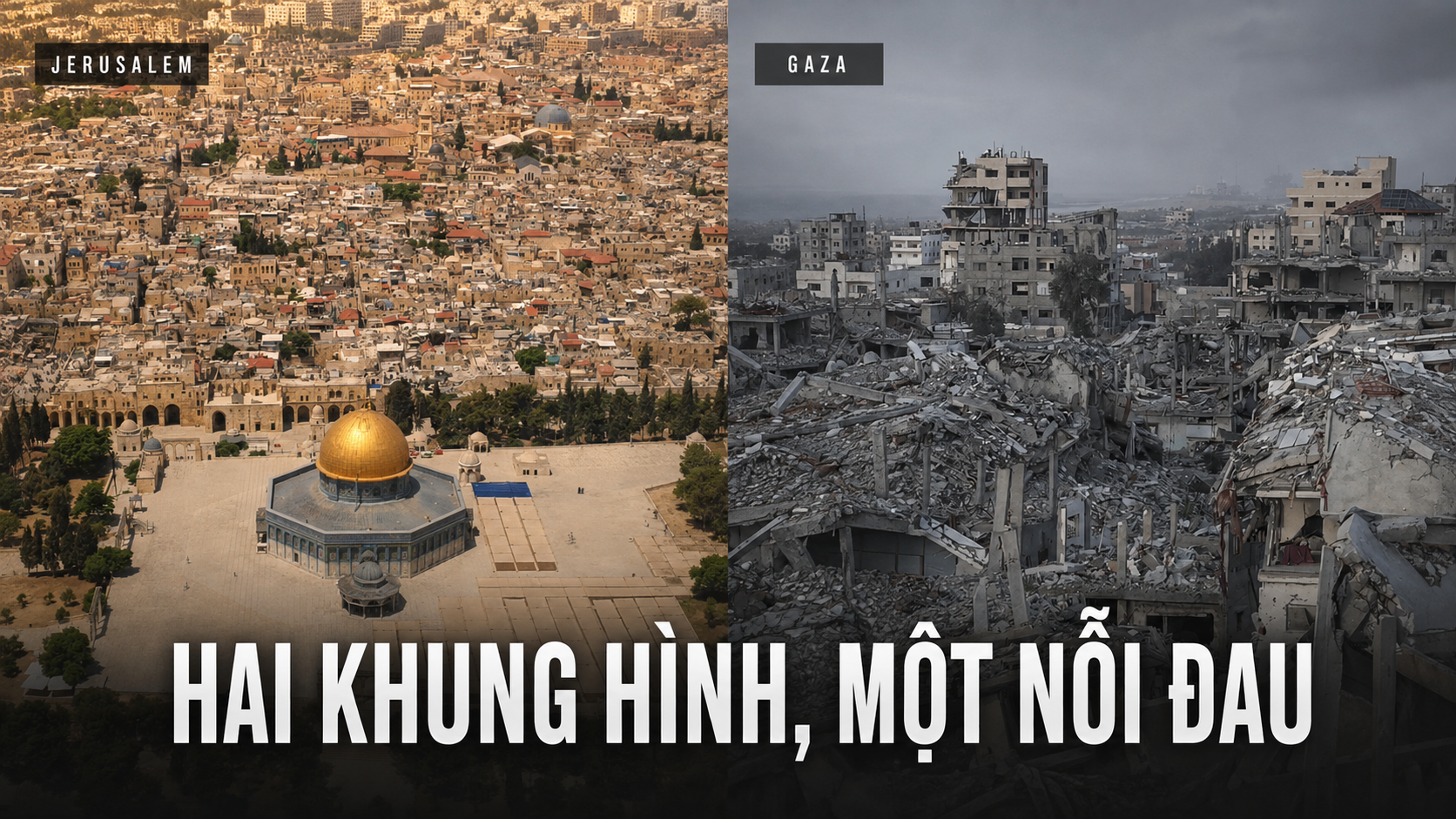 Palestine: Từ mái vòm vàng Jerusalem đến biển đổ nát ở Gaza